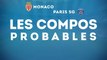 Les compos probables de Monaco - PSG