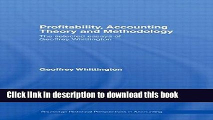 Read Profitability, Accounting Theory and Methodology: The Selected Essays of Geoffrey Whittington