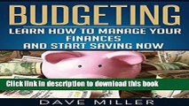 PDF Budgeting: Personal Finance: Learn How To Manage Your Finances And Start Saving Now (Finance,
