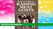Must Have  Storey s Guide to Raising Meat Goats  Download PDF Full Ebook Free