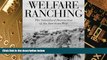 Must Have PDF  Welfare Ranching: The Subsidized Destruction Of The American West  Best Seller