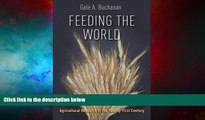 READ FREE FULL  Feeding the World: Agricultural Research in the Twenty-First Century (Texas A M