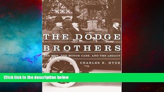 Must Have  The Dodge Brothers: The Men, the Motor Cars, and the Legacy (Great Lakes Books