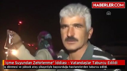 İçme Suyundan Zehirlenme" İddiası - Vatandaşlar Taburcu Edildi