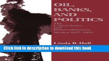 Read Oil, Banks, and Politics: The United States and Postrevolutionary Mexico, 1917-1924  Ebook Free