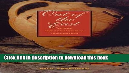 Read Out of the East: Spices and the Medieval Imagination  Ebook Free