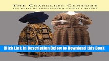 [Best] The Ceaseless Century: Three Hundred Years of Eighteenth-Century Costume Free Books