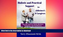 READ  Holistic and Practical Support for Alzheimers and Caregivers: Tips and Tools for Family