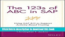 PDF The 123s of ABC in SAP: Using SAP R/3 to Support Activity-Based Costing  PDF Online