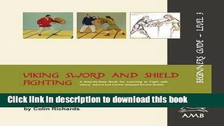 Read Viking Sword and Shield Fighting Beginners Guide Level 3  Ebook Free