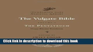 Download The Vulgate Bible, Volume I: The Pentateuch: Douay-Rheims Translation (Dumbarton Oaks