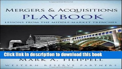 Read Mergers and Acquisitions Playbook: Lessons from the Middle-Market Trenches  Ebook Free