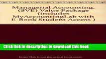 Read Managerial Accounting, (SVE) Value Package (includes MyAccountingLab with E-Book Student