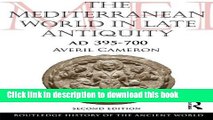 Read The Mediterranean World in Late Antiquity: AD 395-700 (The Routledge History of the Ancient