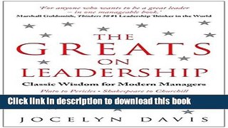 Read The Greats on Leadership: Classic Wisdom for Modern Managers  PDF Free