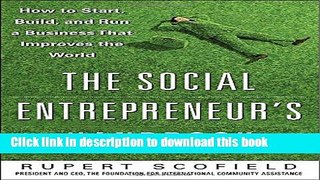 Read The Social Entrepreneur s Handbook: How to Start, Build, and Run a Business That Improves the