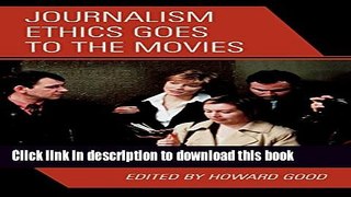 Read Journalism Ethics Goes to the Movies  Ebook Free