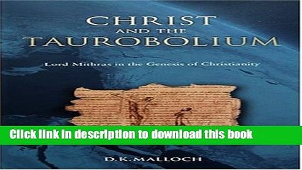 Read Christ and the Taurobolium: Lord Mithras in the Genesis of Christianity  PDF Free