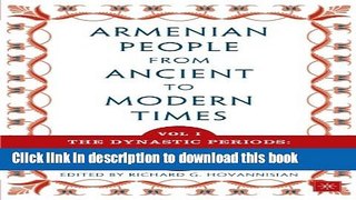 Read The Armenian People from Ancient to Modern Times: Volume I: The Dynastic Periods: From