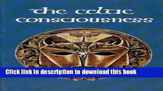 Read The Celtic Consciousness  Ebook Online