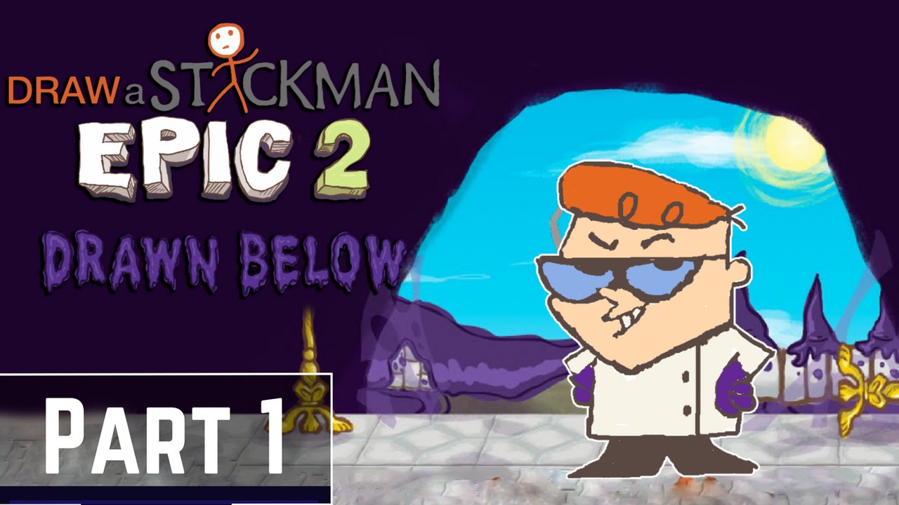 Draw a stickman epic 2 - Drawn Below(DLC) Gameplay Part 1 - Dexter [Cartoon Character]