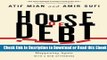 House of Debt: How They (and You) Caused the Great Recession, and How We Can Prevent It from