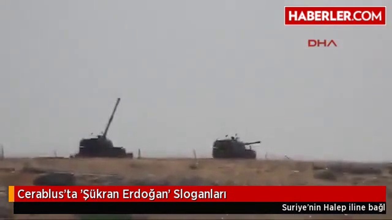 Cerablus'ta 'Şükran Erdoğan' Sloganları