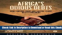 Africa s Odious Debts: How Foreign Loans and Capital Flight Bled a Continent (African Arguments)