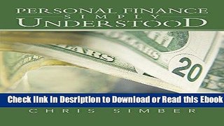 Personal Finance Simply Understood: Prudent Strategies for Setting and Achieving Financial Goals