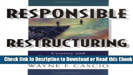 Responsible Restructuring: Creative and Profitable Alternatives to Layoffs For Free