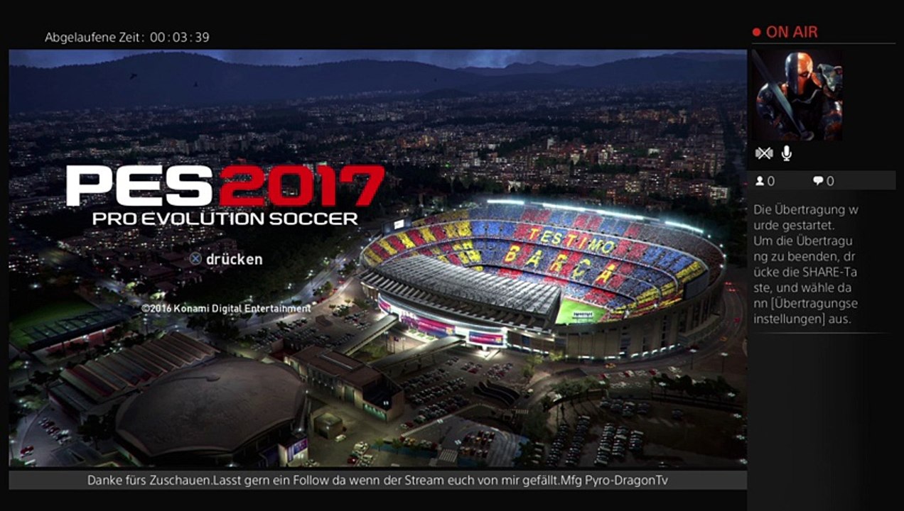 Live Übertragung GER/Pyro-DragonTv PES17 Demo :) bis 20Uhr (2)