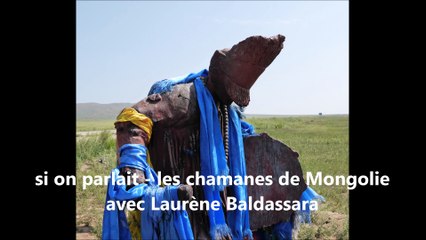 Qu'est ce que le chamanisme en mongolie ? avec laurène baldassara