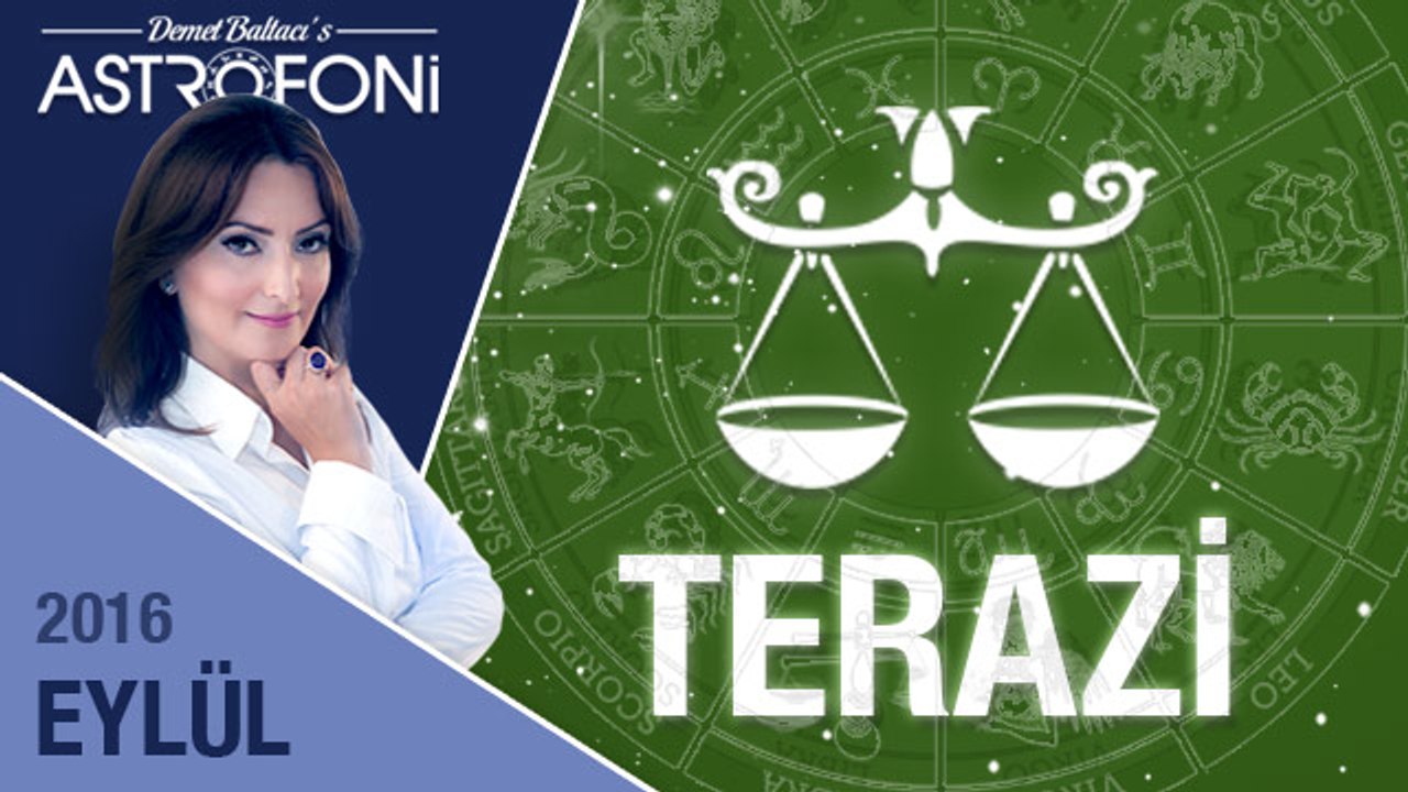 TERAZİ burcu aylık yorumu Eylül 2016