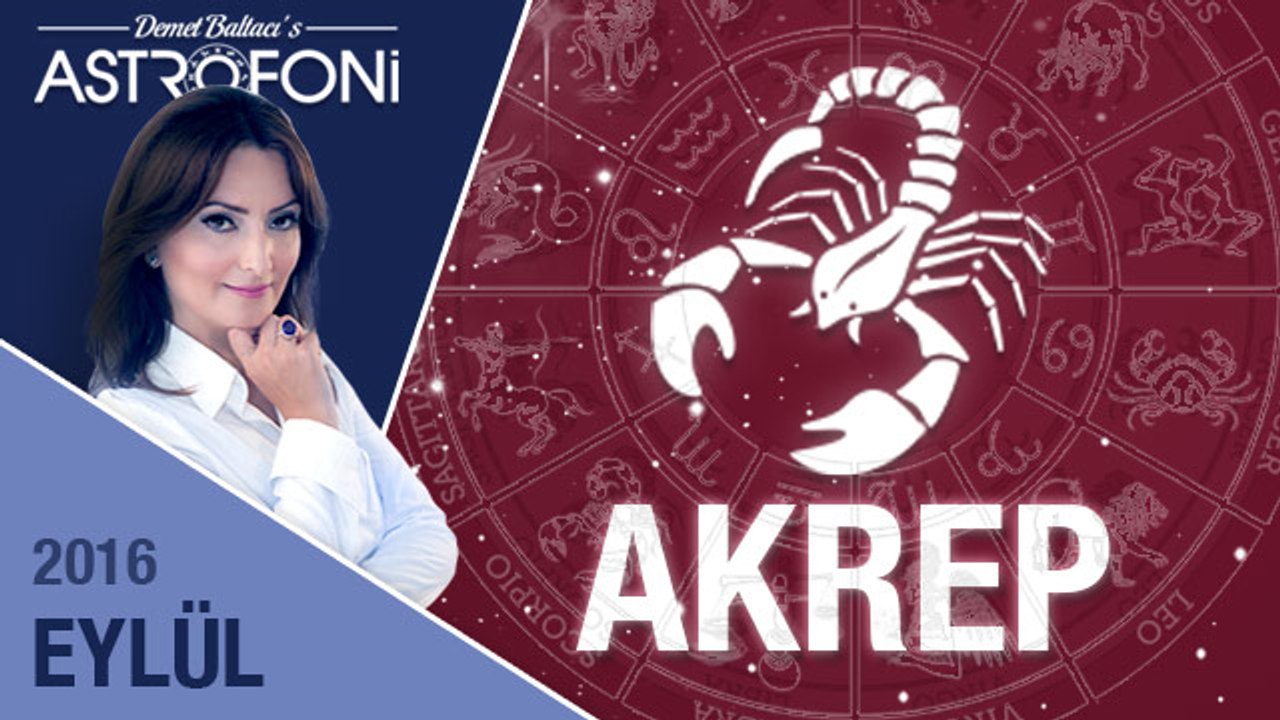 AKREP burcu aylık yorumu Eylül 2016