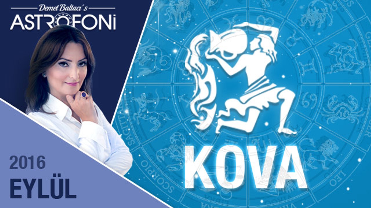 KOVA burcu aylık yorumu Eylül 2016