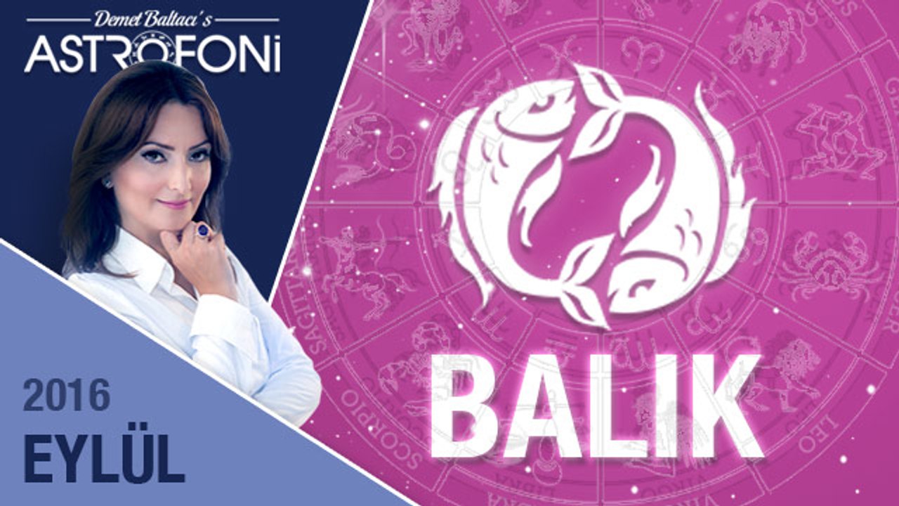 BALIK burcu aylık yorumu Eylül 2016