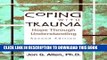 [PDF] Coping with Trauma: Hope Through Understanding Full Online