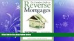 EBOOK ONLINE  The Complete Guide to Reverse Mortgages: Turn Your Home Equity into Instant