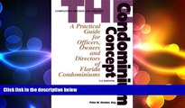 READ book  The Condominium Concept: A Practical Guide for Officers, Owners and Directors of