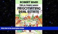 FREE DOWNLOAD  Tips and Traps When Negotiating Real Estate (Tips and Traps) READ ONLINE
