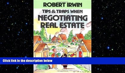 FREE DOWNLOAD  Tips and Traps When Negotiating Real Estate (Tips and Traps) READ ONLINE