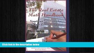 READ book  The Real Estate Math Handbook: Simplified Solutions For The Real Estate Investor  FREE