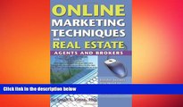 READ book  Online Marketing Techniques for Real Estate Agents and Brokers: Insider Secrets You