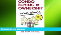 EBOOK ONLINE  Condo Buying and Ownership Made Simple: Tips to Save Time and Money  BOOK ONLINE