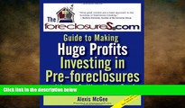 READ book  The Foreclosures.com Guide to Making Huge Profits Investing in Pre-Foreclosures