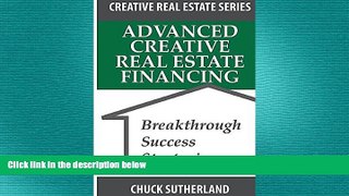 READ book  Advanced Creative Real Estate Financing: Breakthrough Success Strategies  DOWNLOAD