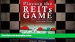 FREE DOWNLOAD  Playing the REITs Game: Asia s New Real Estate Investment Trusts READ ONLINE