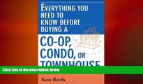 READ book  Everything You Need to Know Before Buying a Co-op,Condo, or Townhouse  FREE BOOOK