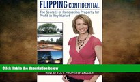 READ book  Flipping Confidential: The Secrets of Renovating Property for Profit In Any Market