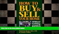 FREE DOWNLOAD  How to Buy   Sell Your Home: Without Getting Ripped Off  DOWNLOAD ONLINE